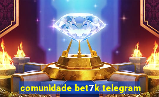 comunidade bet7k telegram